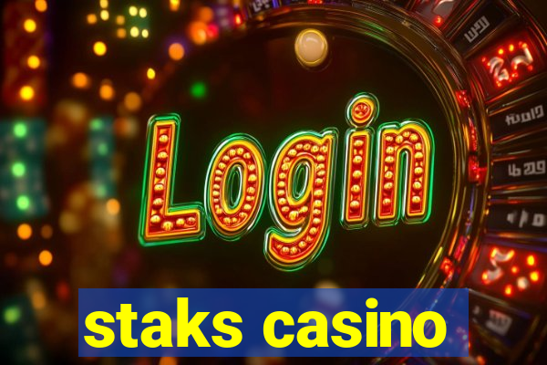 staks casino